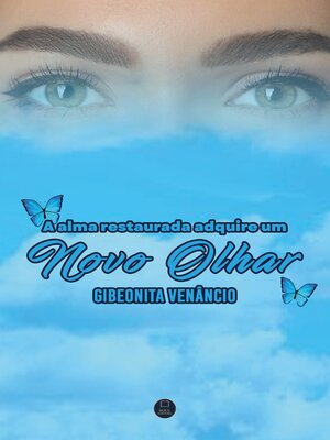 cover image of A alma restaurada adquire um Novo Olhar